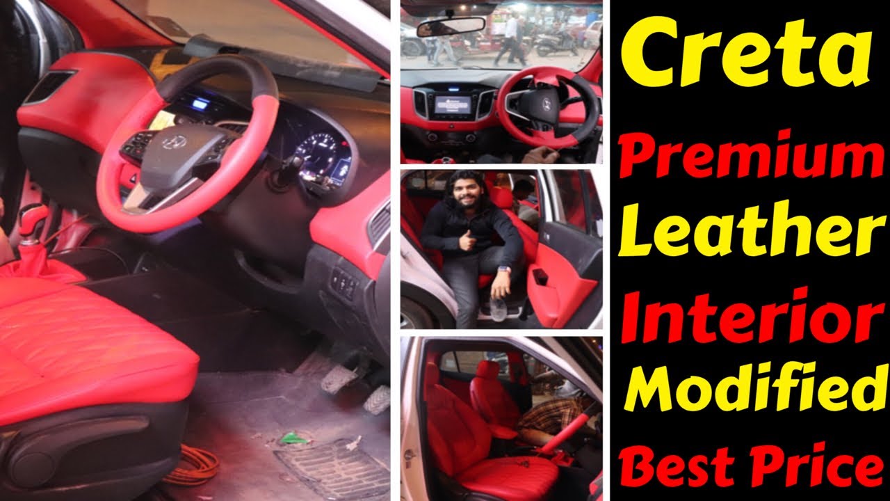 HYUNDAI CRETA INTERIOR MODIFIED | PREMIUM LEATHER | Rahul Singh