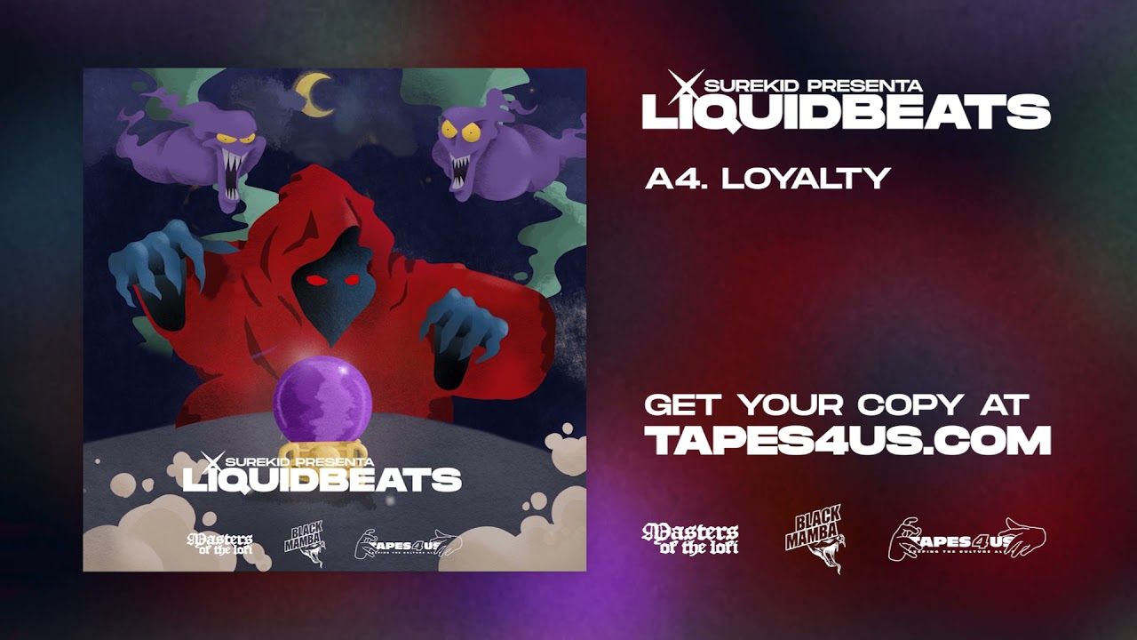 SUREKID presenta LIQUIDBEATS - A4. Loyalty