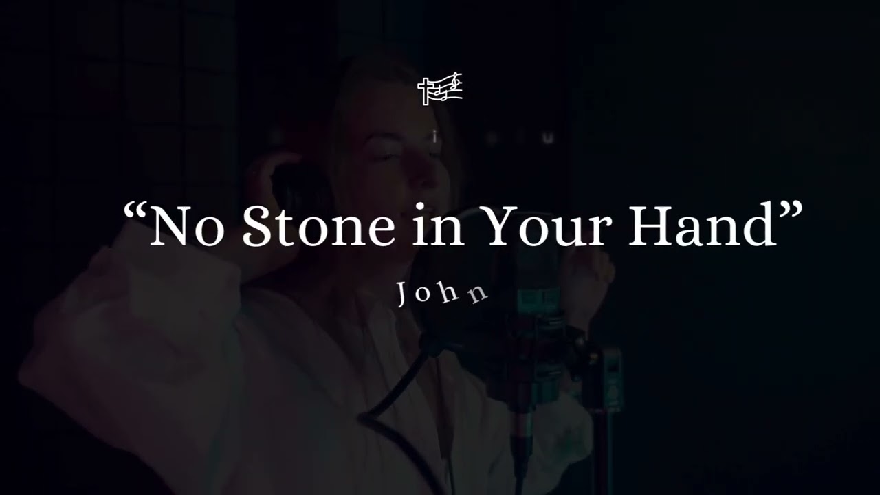 No Stone in Your Hand inspired by John 8:1–11 #Christianmusic #BibleAlone #John 8 #Gospelsong