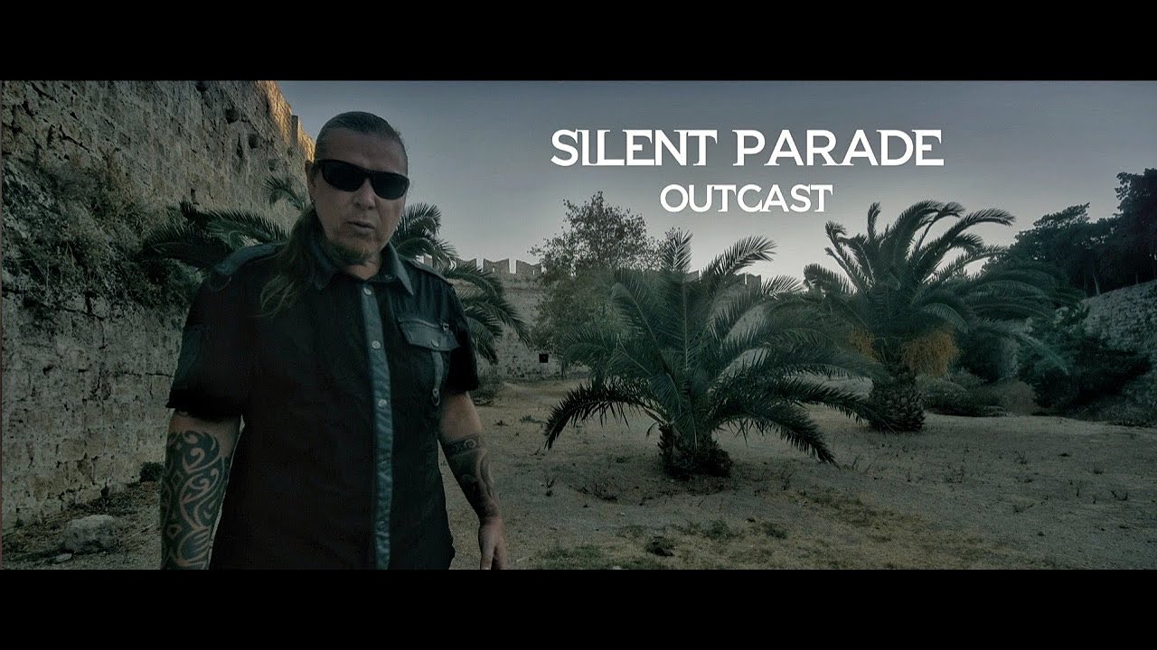 SILENT PARADE - &ldquo;Outcast&rdquo;