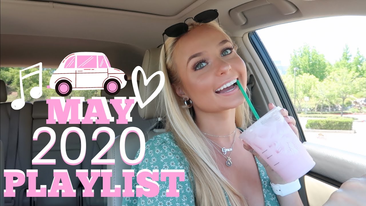 MAY 2020 DRIVE WITH ME + PLAYLIST | GRACE TAYLOR