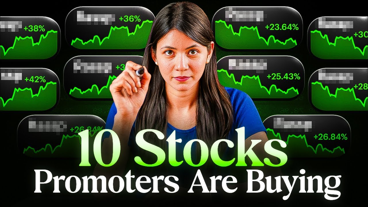 10 Stocks that Promoters are buying right now & WHY?
