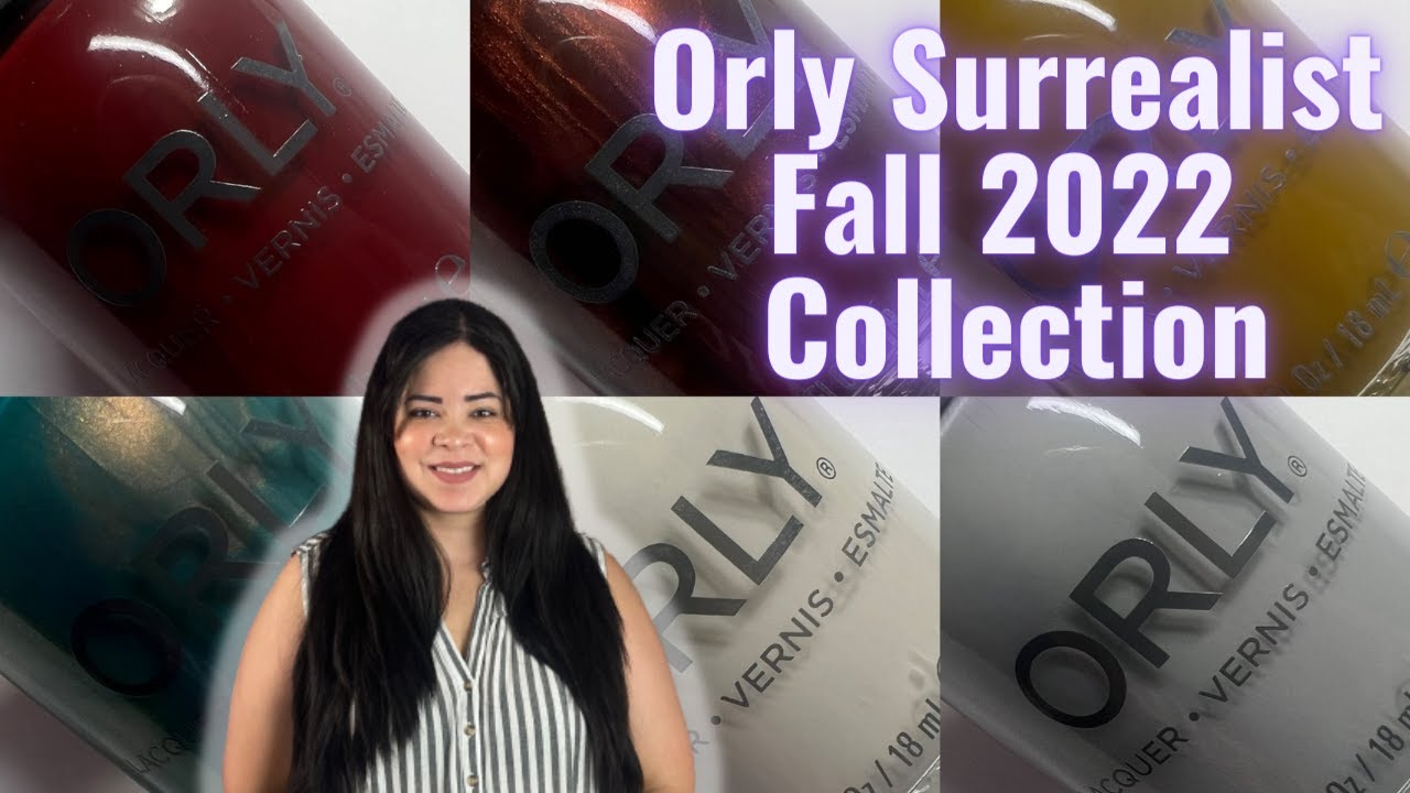 Orly Surrealist Fall 2022 Collection - Janixa - Nail Lacquer Therapy