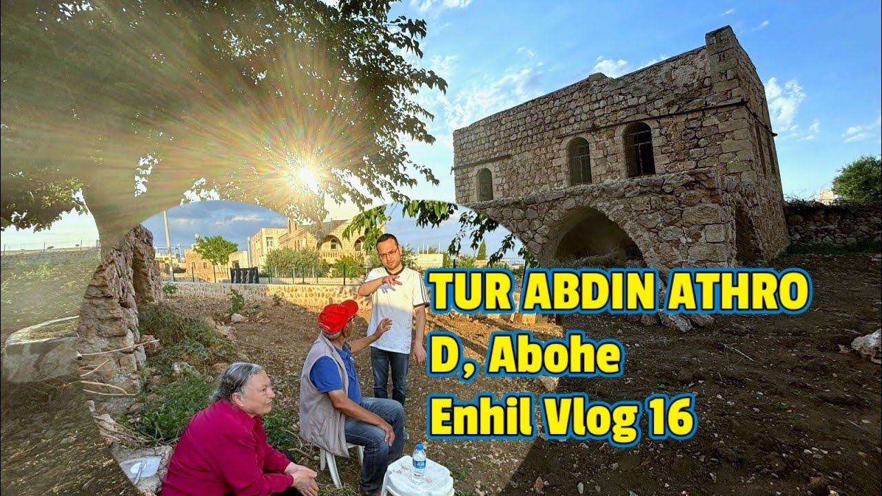 TUR ABDIN ATHRO D , Abohe Enhil Vlog  16