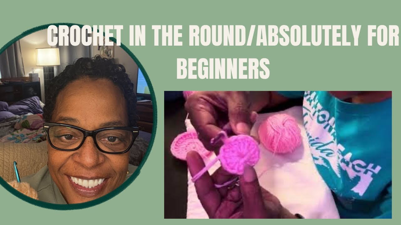 Crochet In the round! Beginner friendly