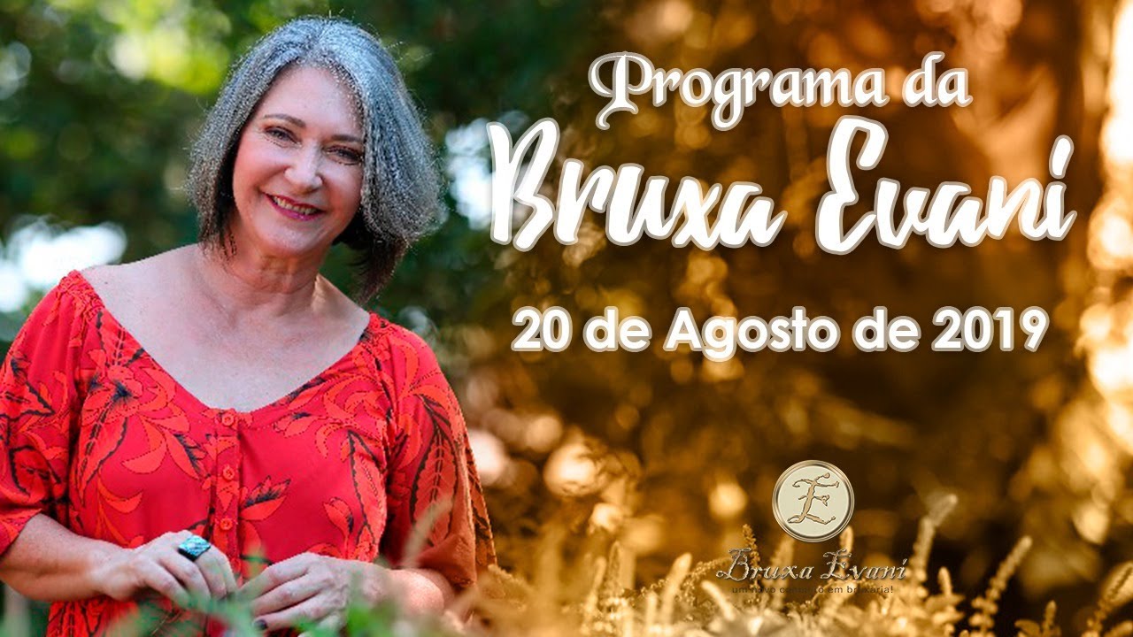 Programa Bruxa Evani - Vamos redescobrir o Amor!