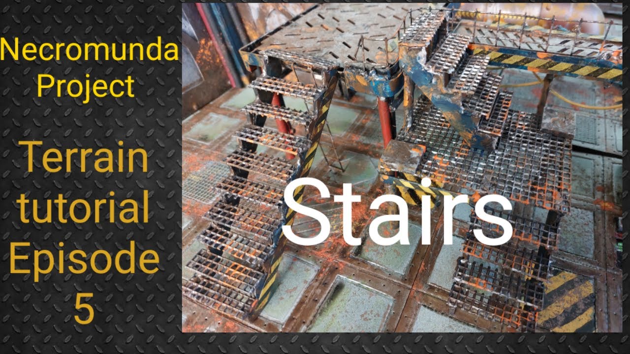 HOW TO MAKE: Necromunda project: Terrain tutorial: Stairs - Episode 5