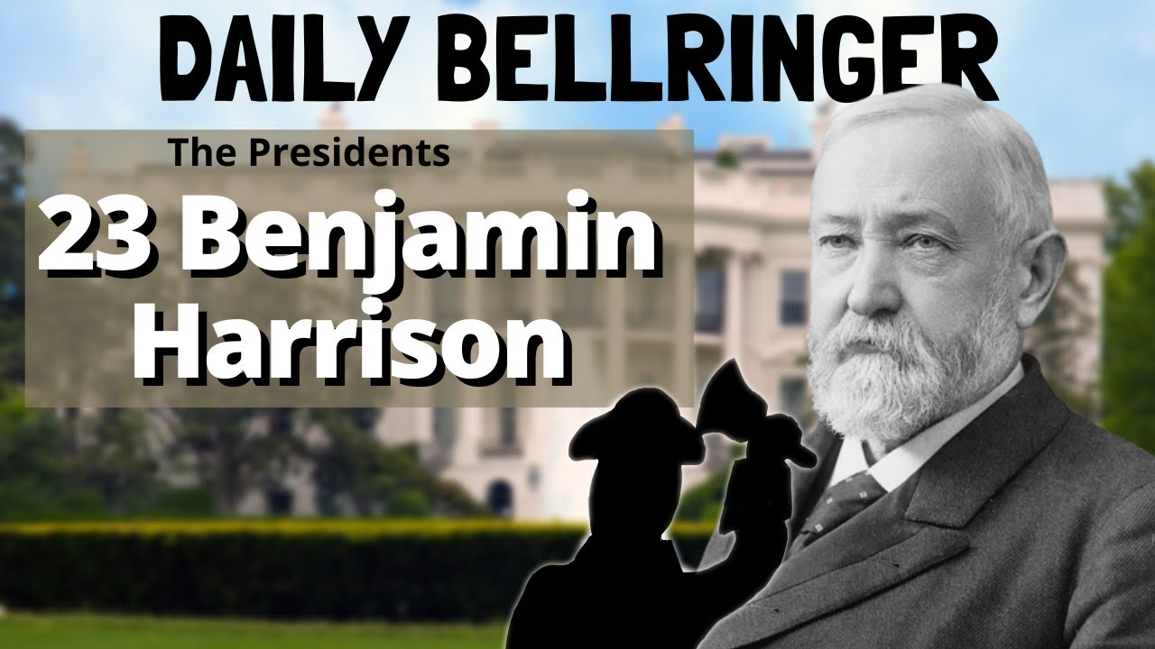 President Benjamin Harrison | DAILY BELLRINGER