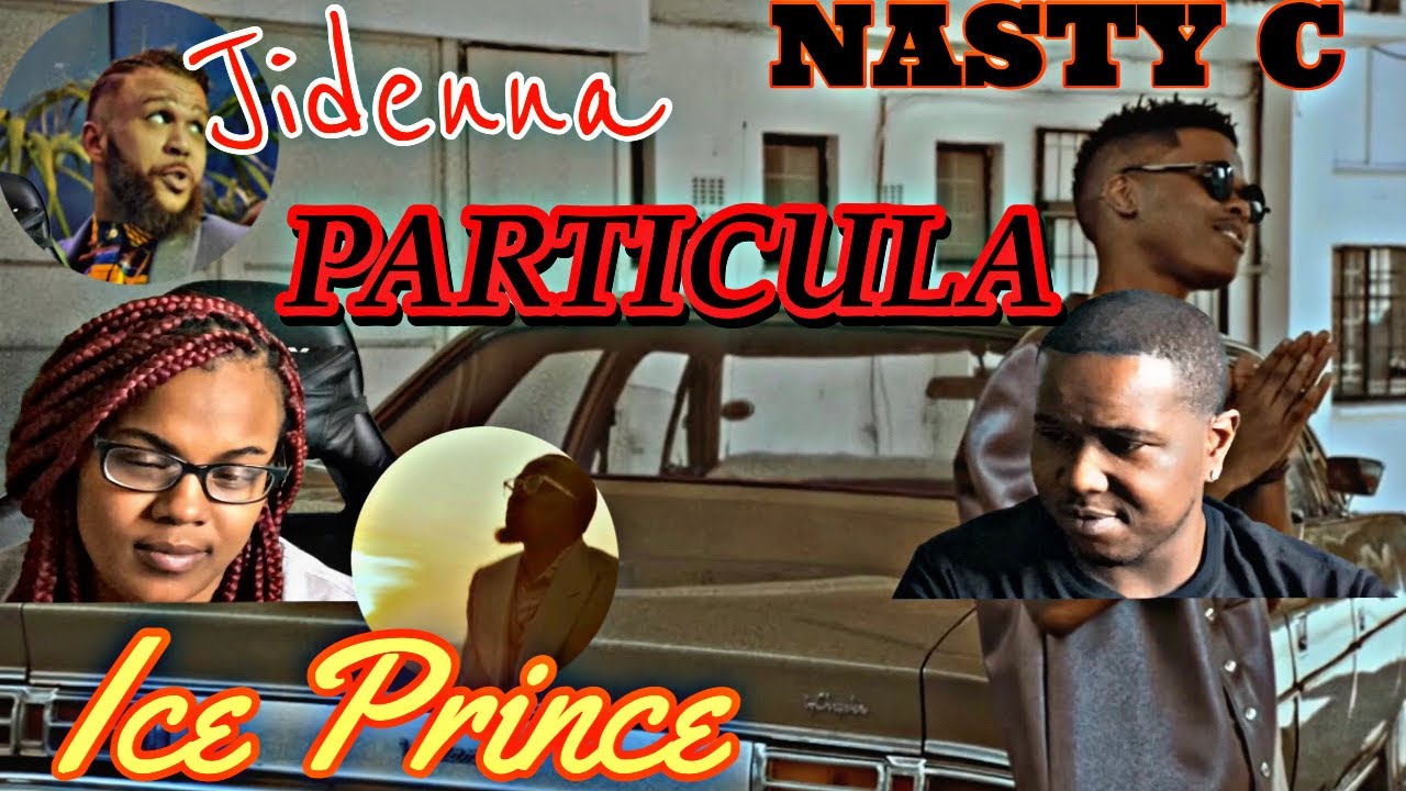 NASTY C , ICE PRINCE , PATORANKING & JIDENNA - PARTICULA (OFFICIAL MUSIC VIDEO) | REACTION