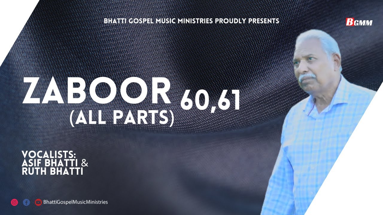 Zaboor 60,61(All  Parts) || Asif Bhatti and Ruth Asif || Bhatti Gospel Music Ministries || 2024