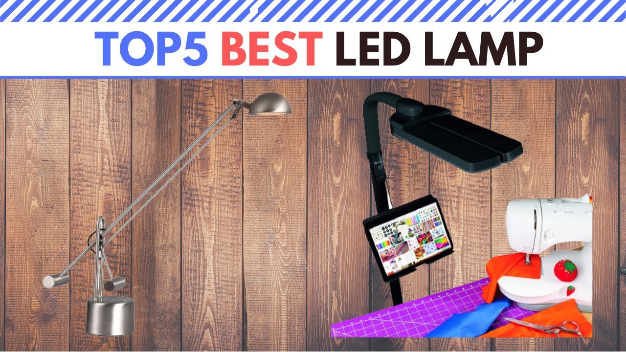 The Best LED Lamp in 2021 [ Top 5 ]