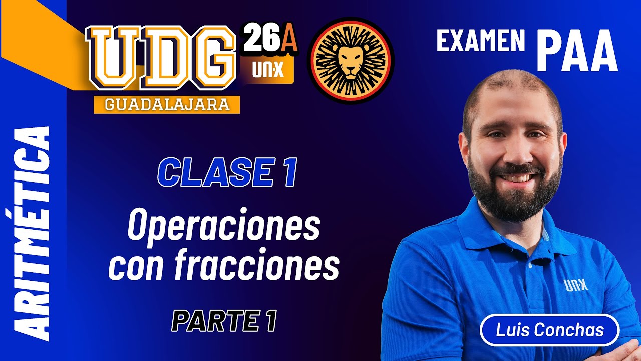 PAA - Clase 1 Operaciones con fracciones parte 1 - UDG // ITESM // ITESO // UDEM