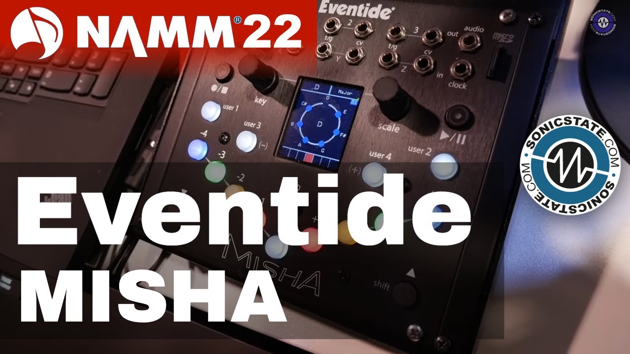 NAMM 22: Eventide - Misha