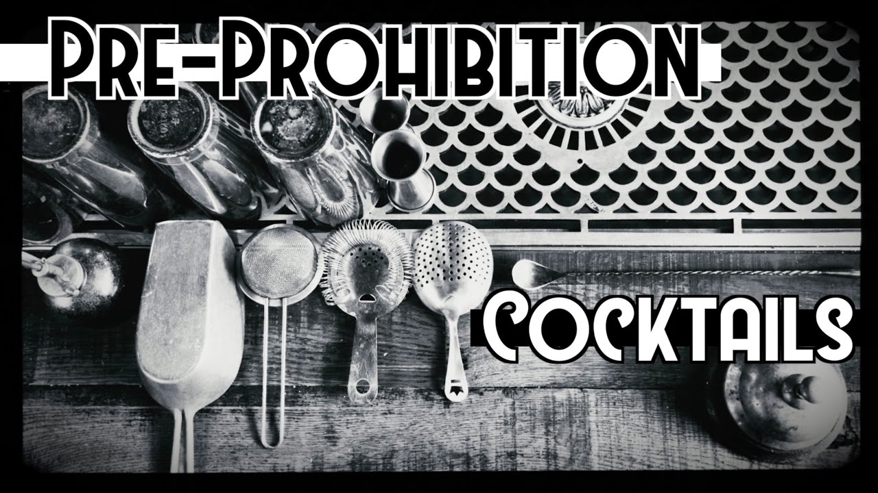 Pre-Prohibition Cocktails