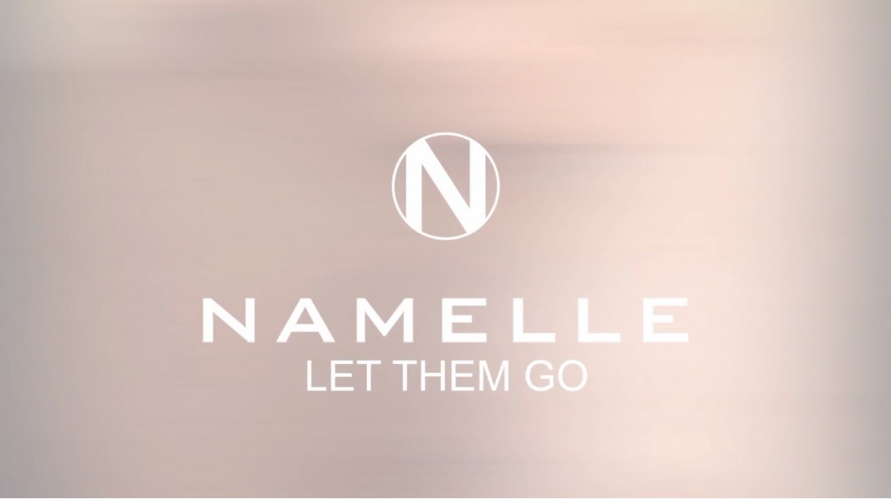 Namelle - Let Them Go (Official Lyric Video)