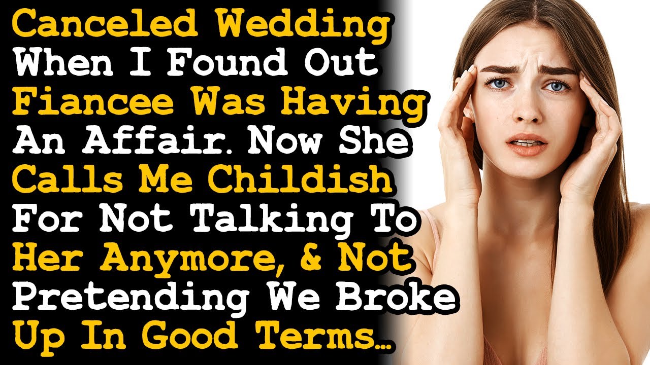 Canceled Wedding w/ Cheating Ex Fiancée, Now She Wants To Pretend We Broke Up Amicably... AITA