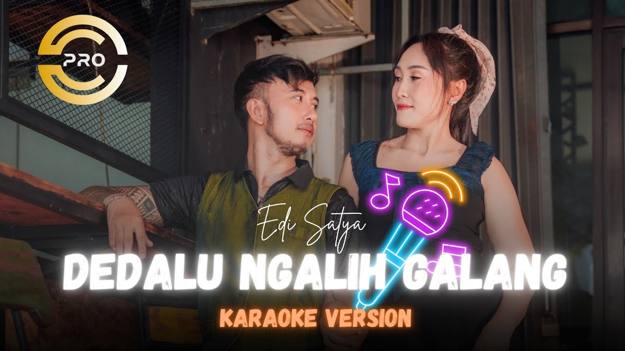 EDI SATYA - DEDALU NGALIH GALANG (KARAOKE ORIGINAL)