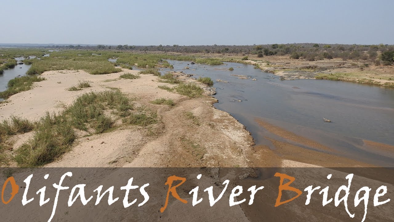 Olifants River Bridge Video & View - Olifants River Get Out Spot Kruger Park | Stories Of The Kruger