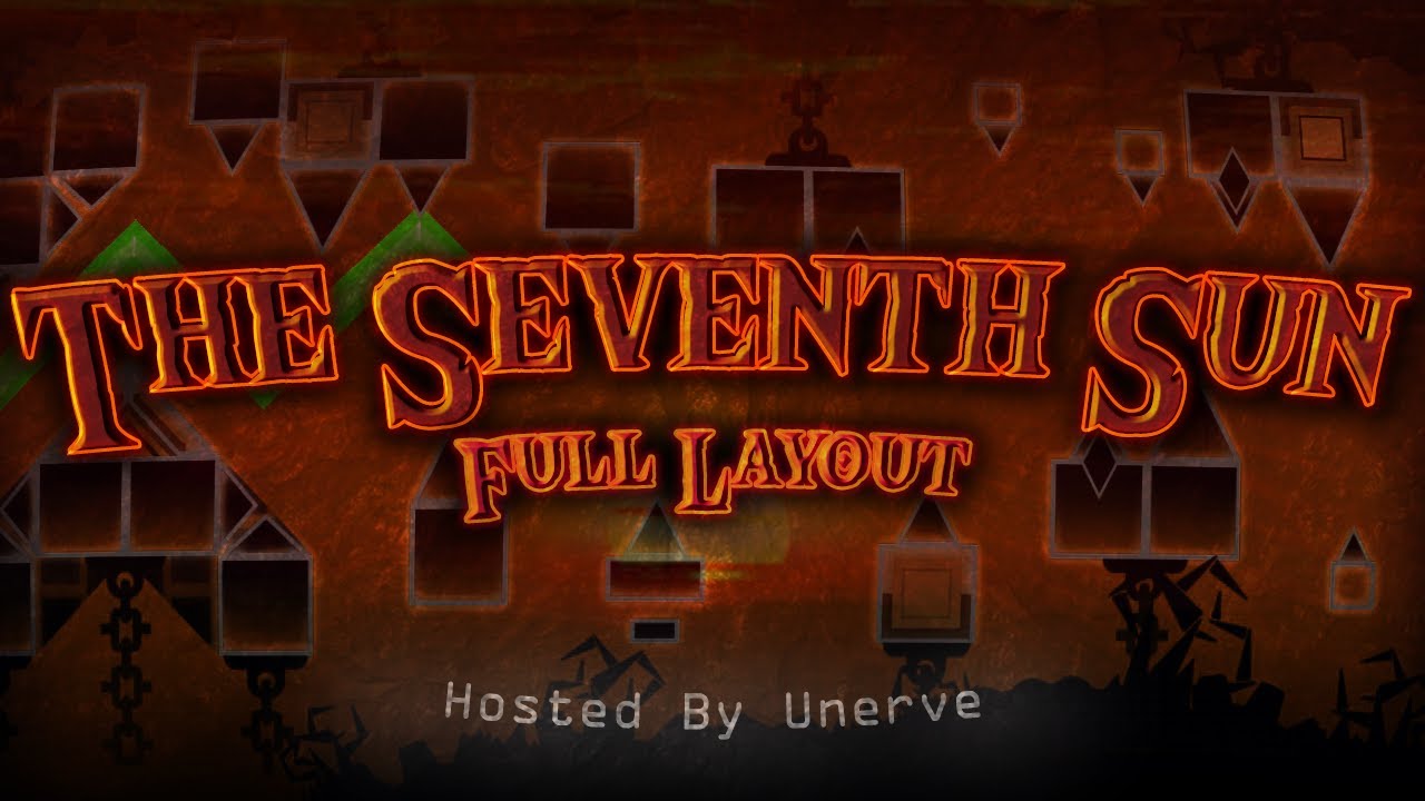 [Upcoming Top 1 Demon] The Seventh Sun | Updated Layout Showcase