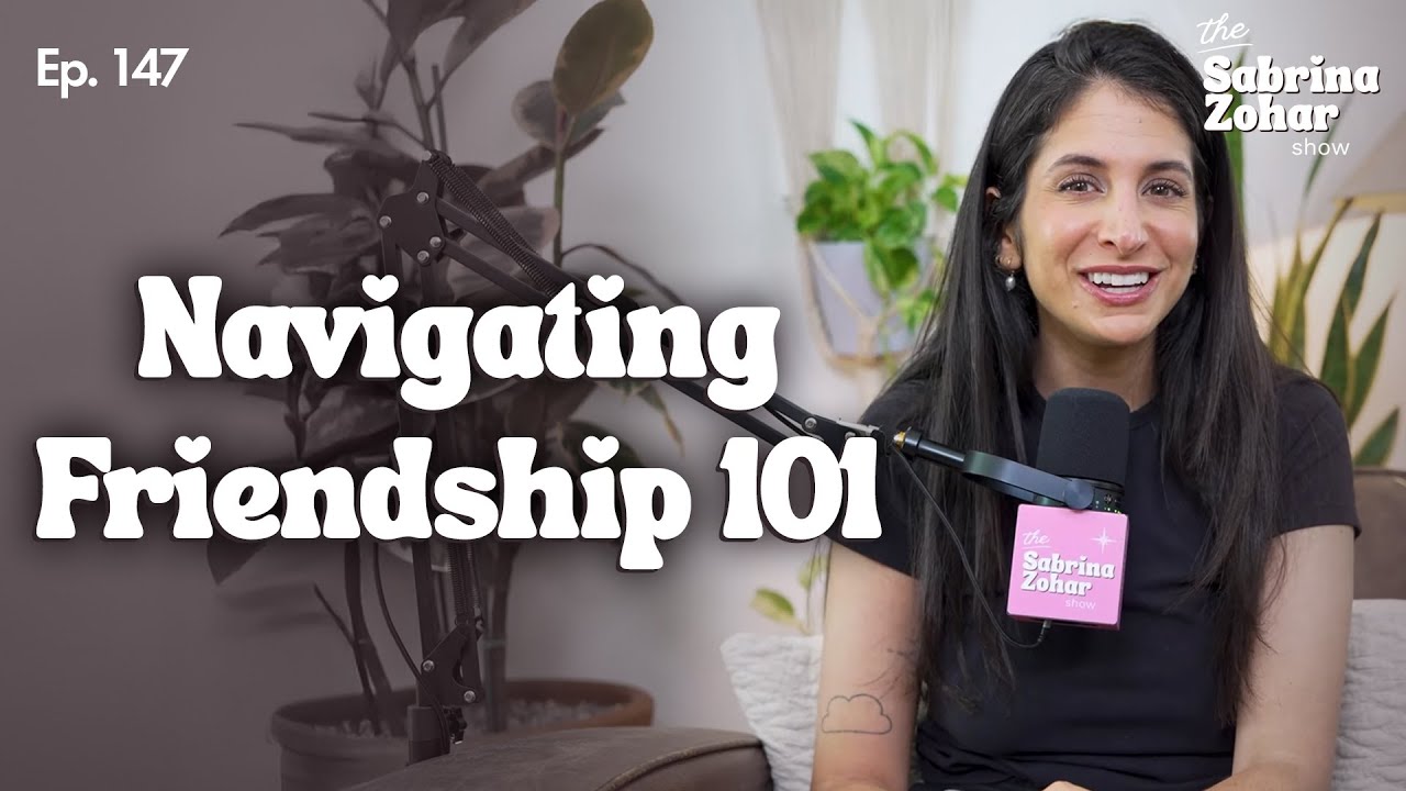 Why Friendships Can Be Harder Than Romantic Relationships | Sabrina Zohar