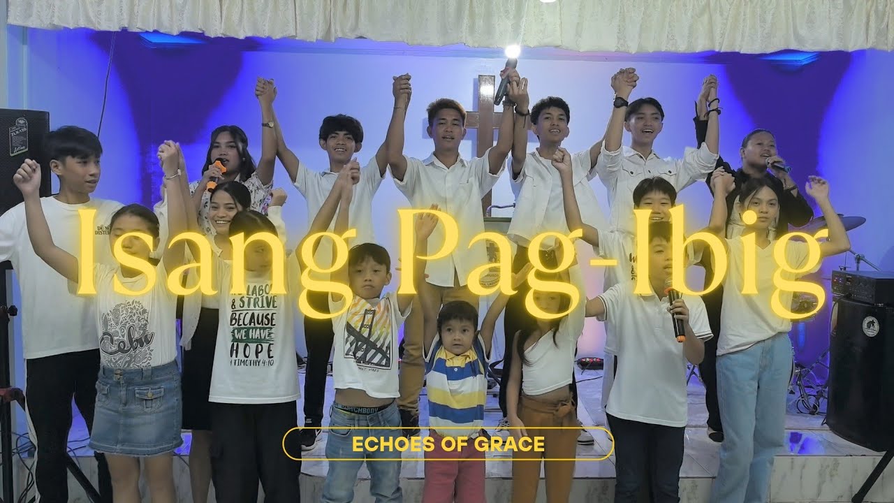 Isang Pag-Ibig - Echoes of Grace Choir | Nov 3, 2024 (Musikatha)