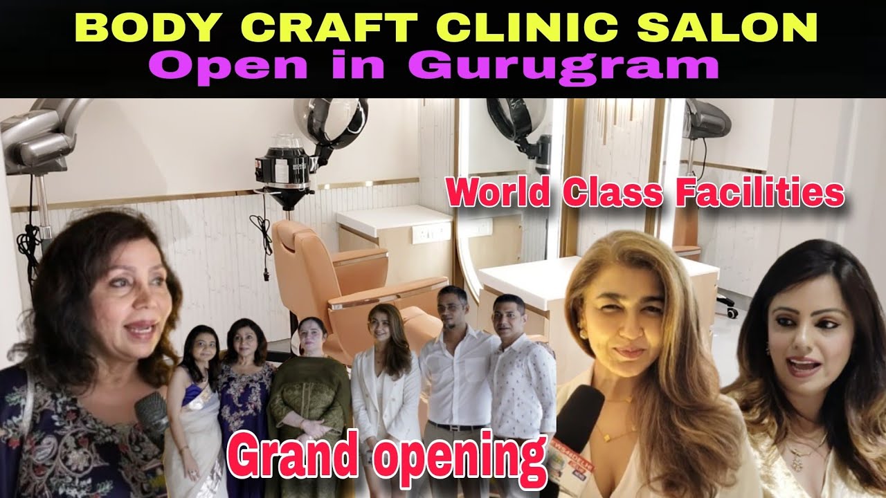 Body Craft Clinic Salon Open Now in Gurugram | World Class Facilities | Skin Care Routine 
