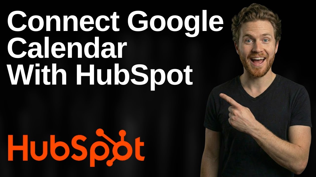 How To Connect Google Calendar With HubSpot (2026 Easy Guide)