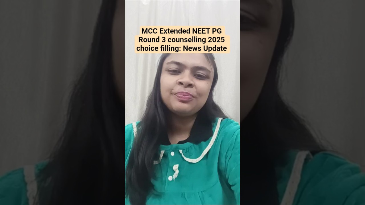 MCC Extends NEET PG 2025 Round 3 Choice Filling | Counselling Update #NEETPG #MCC #MedicalNews