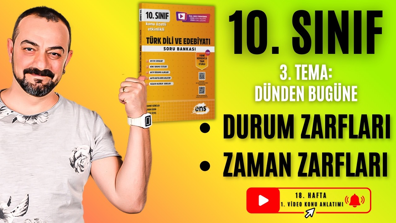 📌 10. Sınıf | Durum ve Zaman Zarfları | 3. Tema Dünden Bugüne