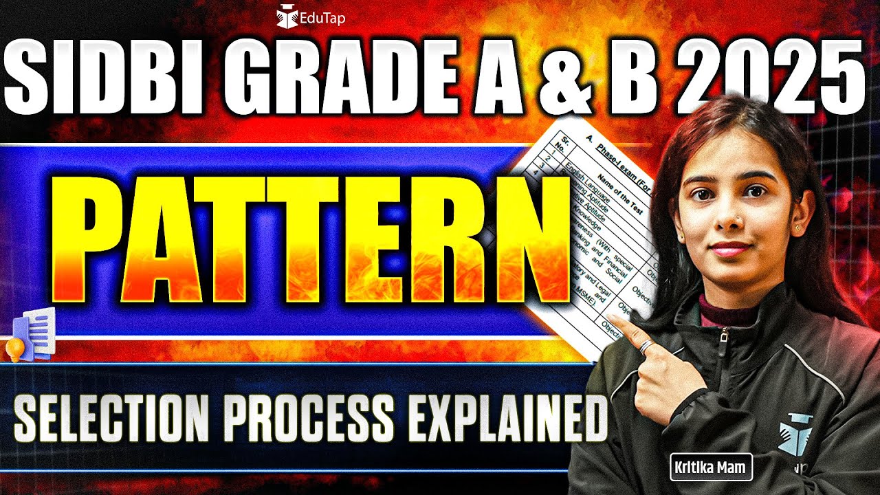 SIDBI Grade A & B Exam Pattern 2025 |SIDBI Assistant Manager/Officer Paper Pattern/Selection Process