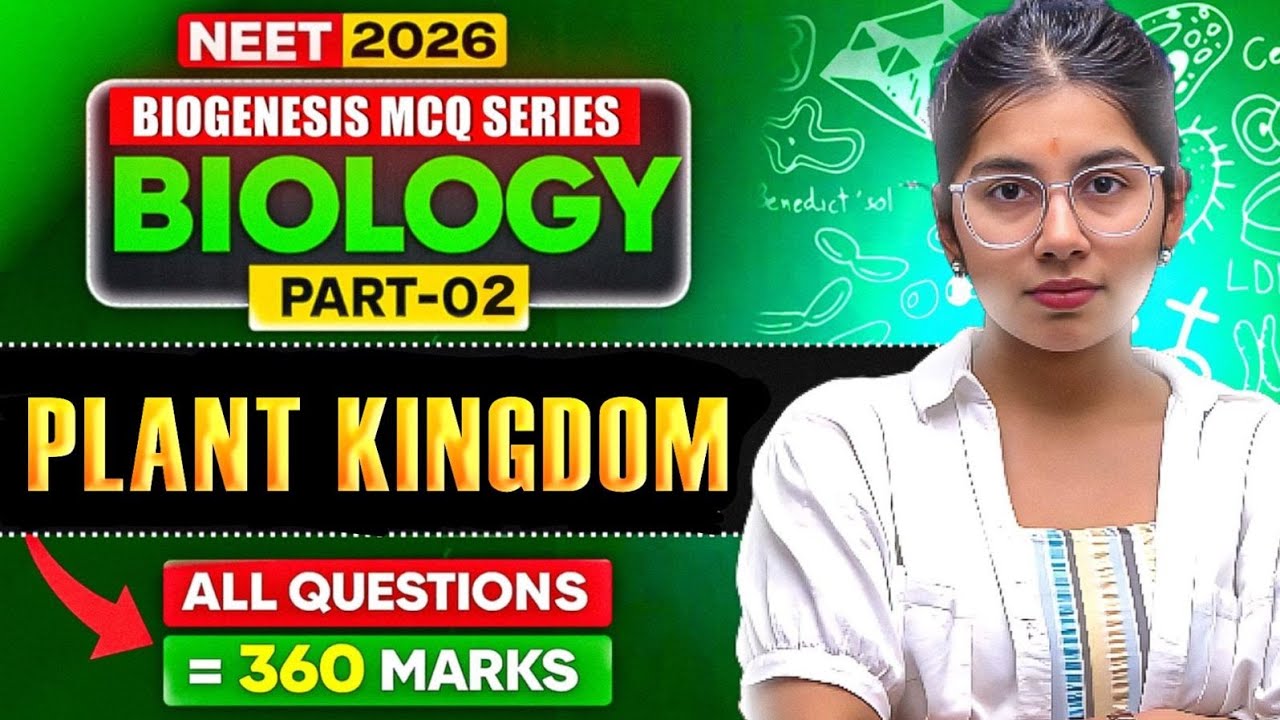Plant Kingdom MCQ for NEET 2026 🔥 | Previous Year Questions + Most Expected Biology MCQs 