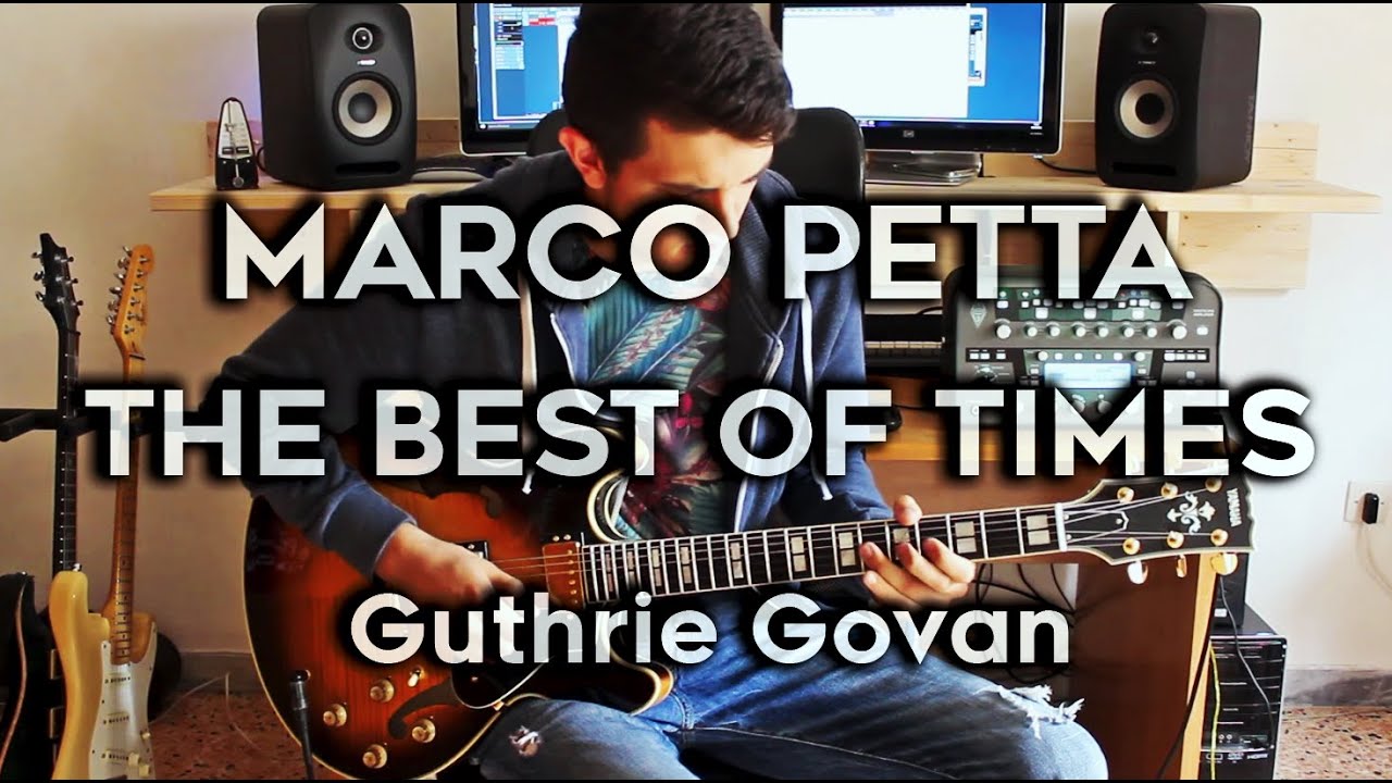 Guthrie Govan - The Best Of Times Marco Petta
