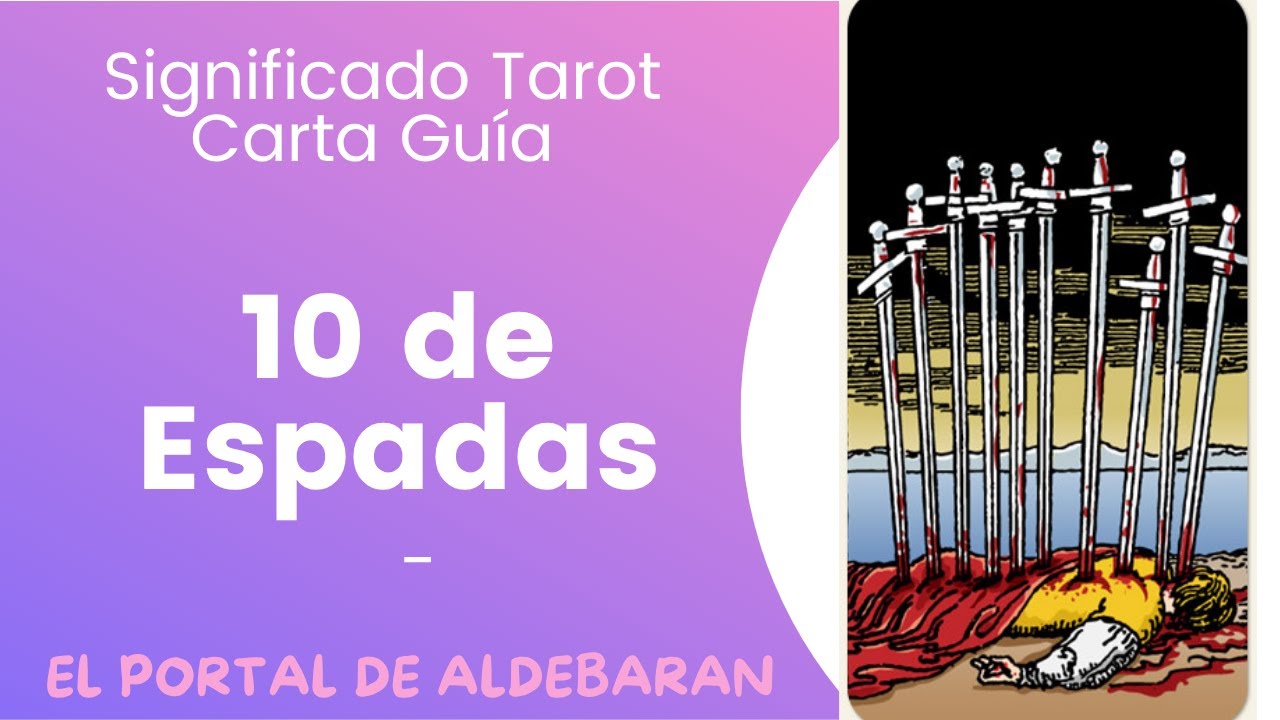 10 de Espadas🤺Significado y Consejo del Tarot