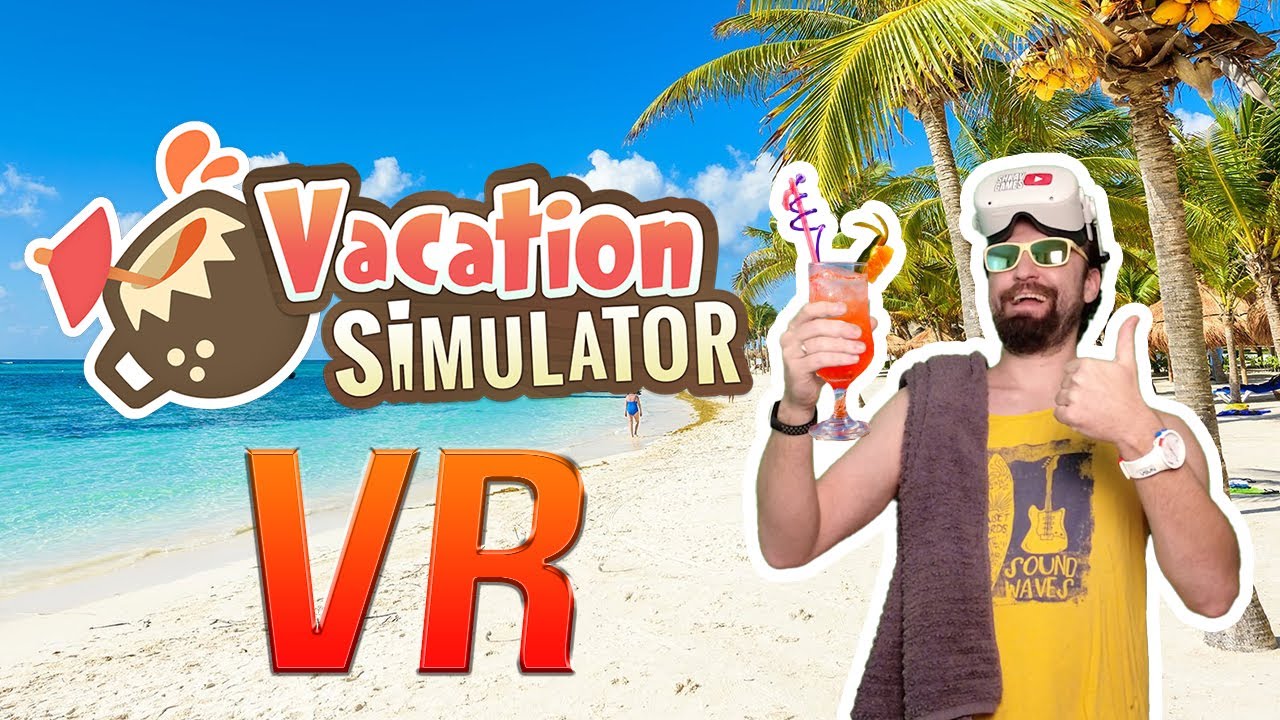 Отпуск не выходя из дома! Vacation Simulator / Часть 1 /