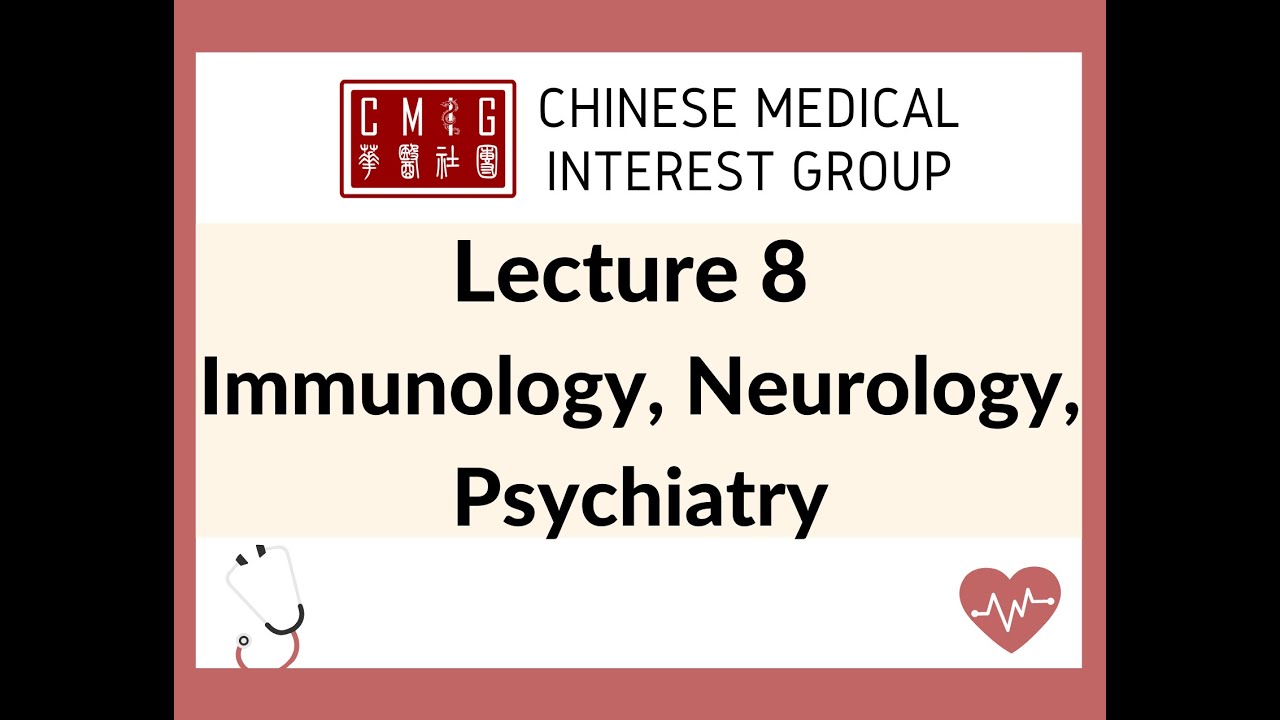 Lecture 8 Immunology, Neurology, Psychiatry