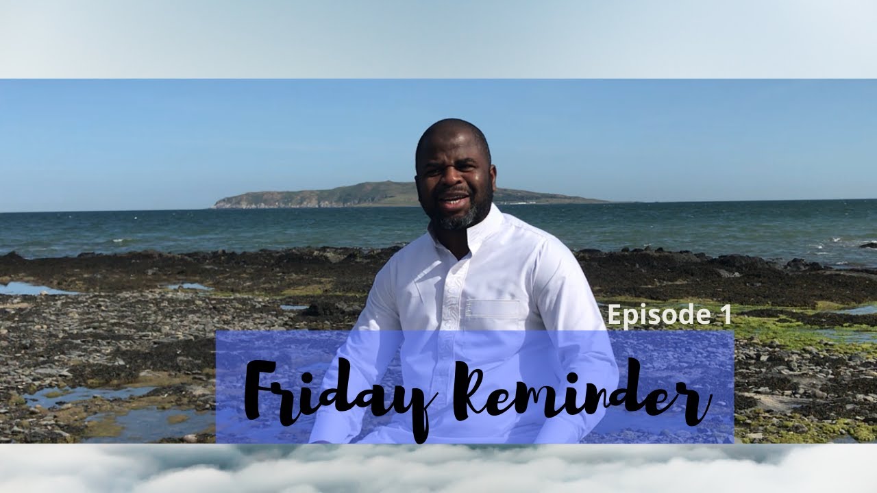 Friday Reminder; Episode 1