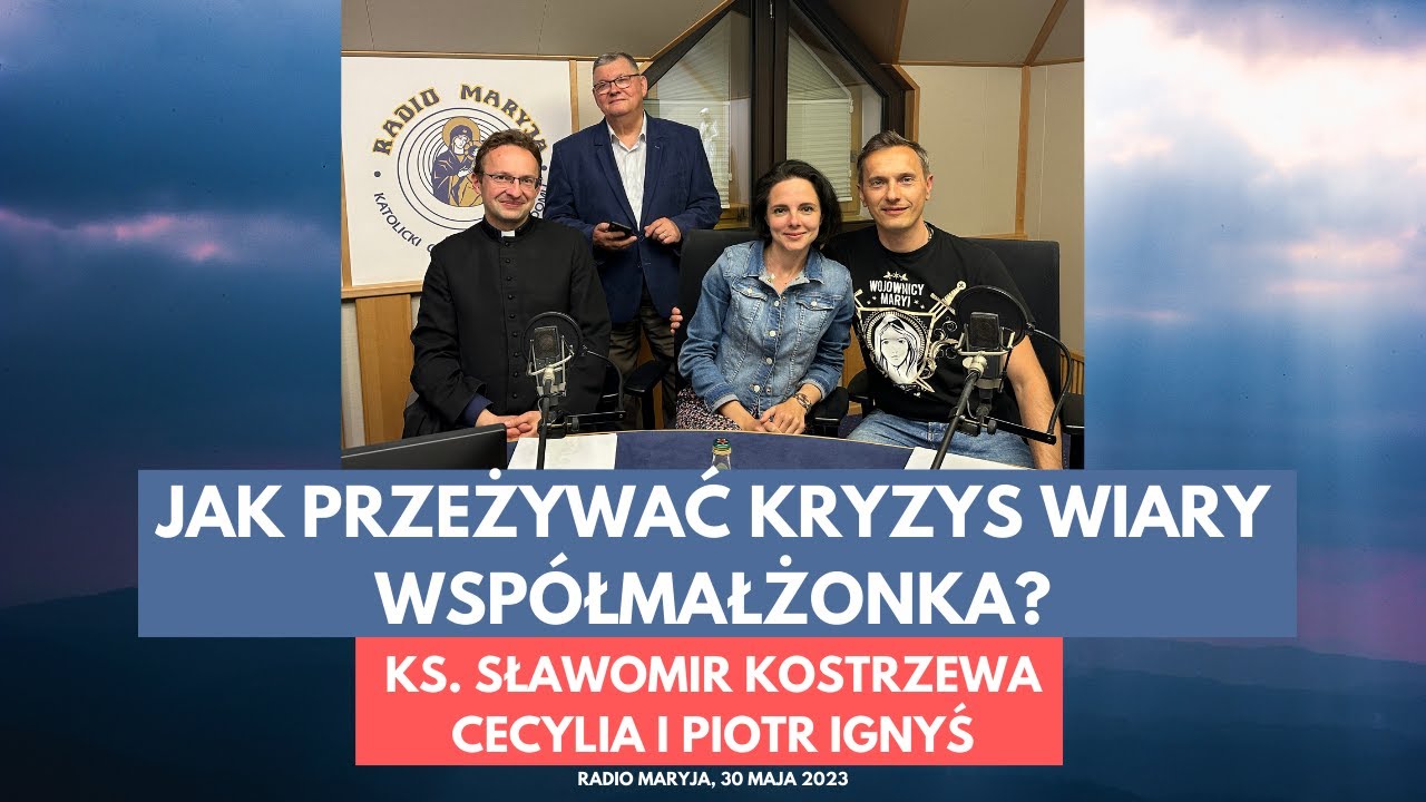 Jak przeżywać kryzys wiary wsp&oacute;łmałżonka - ks. Sławomir Kostrzewa