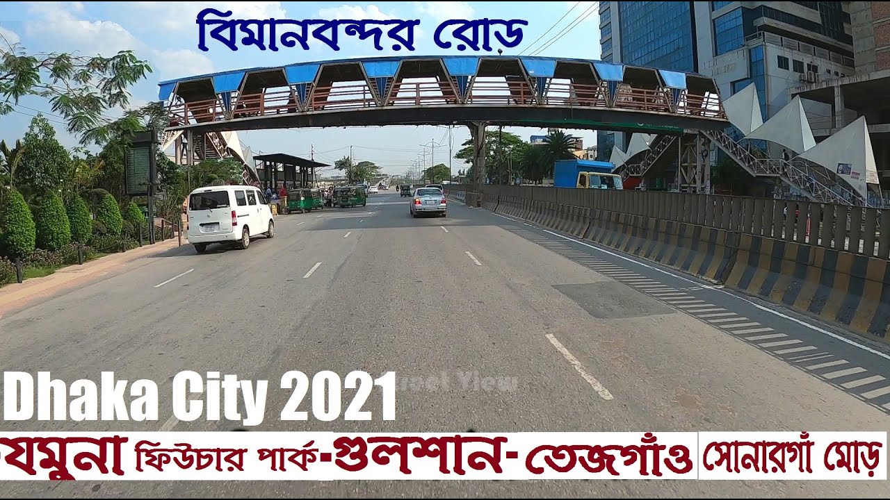 Dhaka City 2021 | Airport Road-Jamuna Future Park-Gulshan-Tejgaon-Sonarga More || Street View