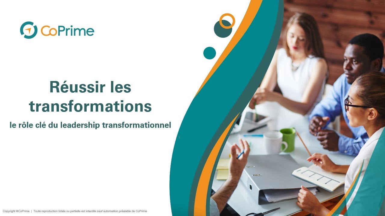 Réussir les transformations - le rôle clé du leadership transformationnel