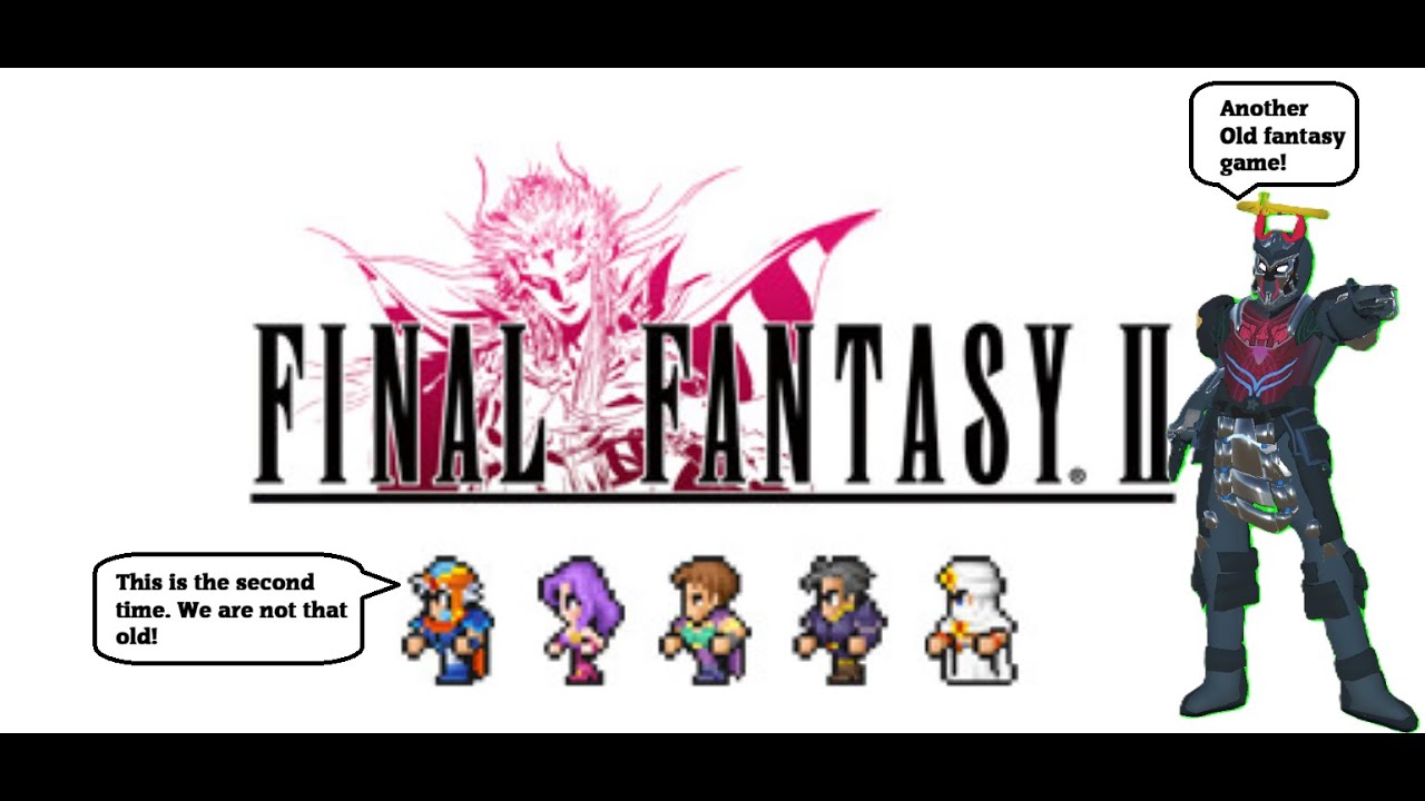 [Final Fantasy 2] Back to a Fantasy of old!