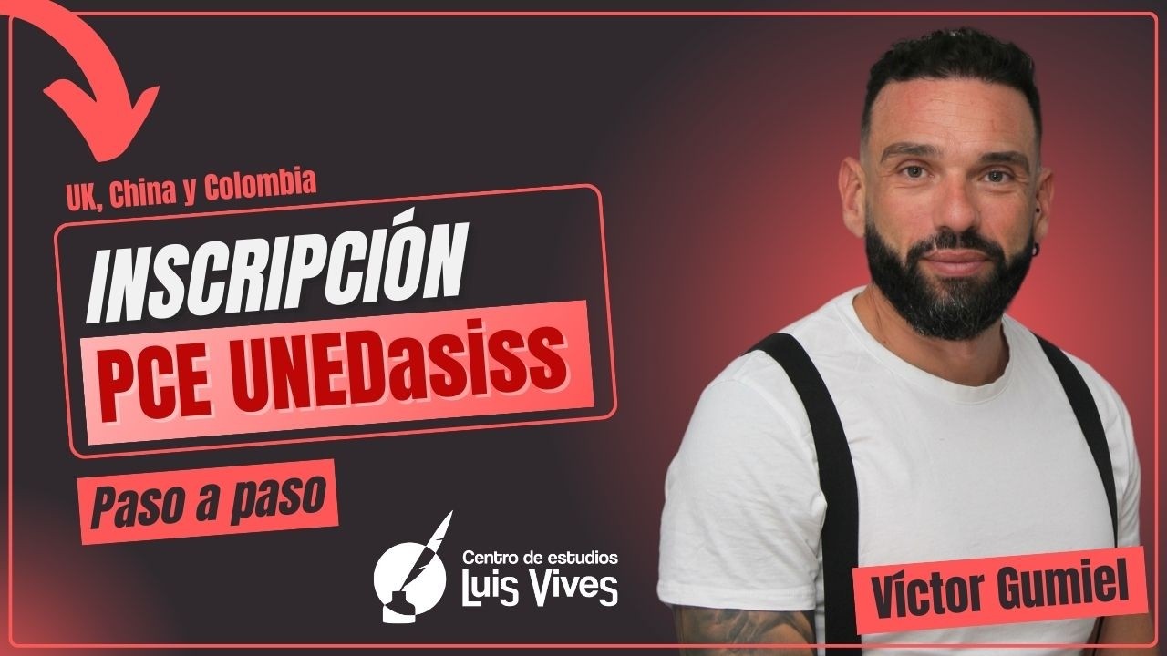 Colombia, China y UK ✅ Inscripción PCE UNEDasiss: Paso a paso