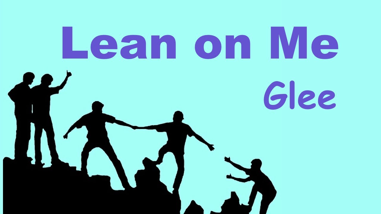 Lean on Me - リーン・オン・ミー Lyrics - 日本語訳詞 - Japanese translation  - Glee cast members