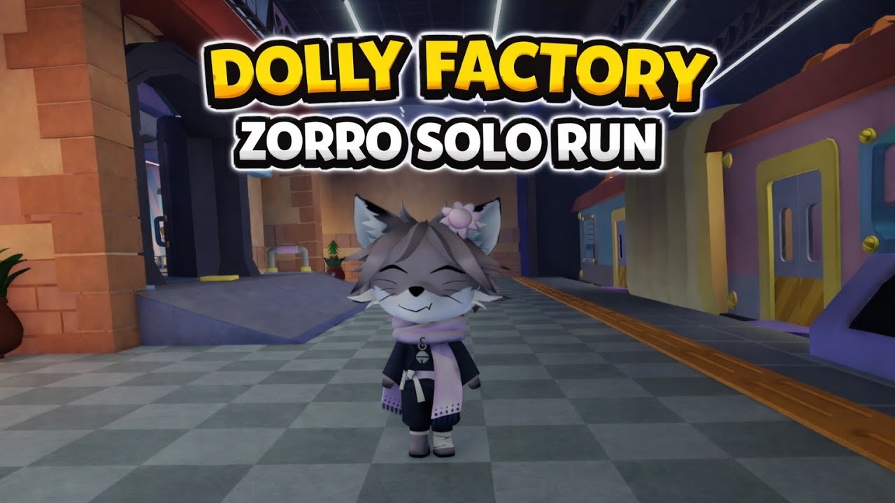 Dolly Factory – Zorro Solo Run (Zones 1–30) | Full Gameplay & Walkthrough