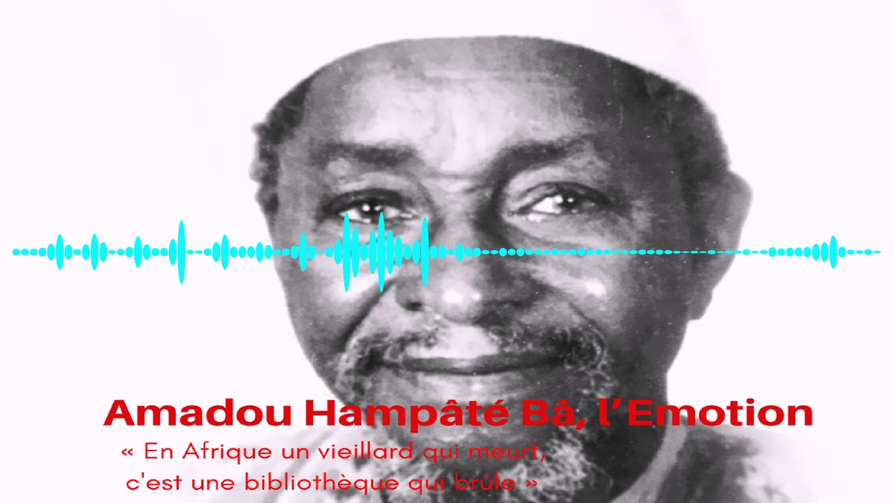 HAMPÂTÉ BÂ -  L’Émotion