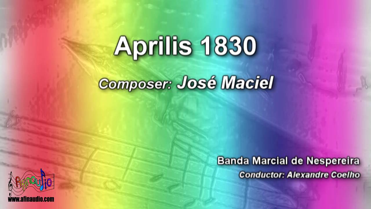 Aprilis 1830 | José Maciel ♫ Marcha de Rua (desfile)