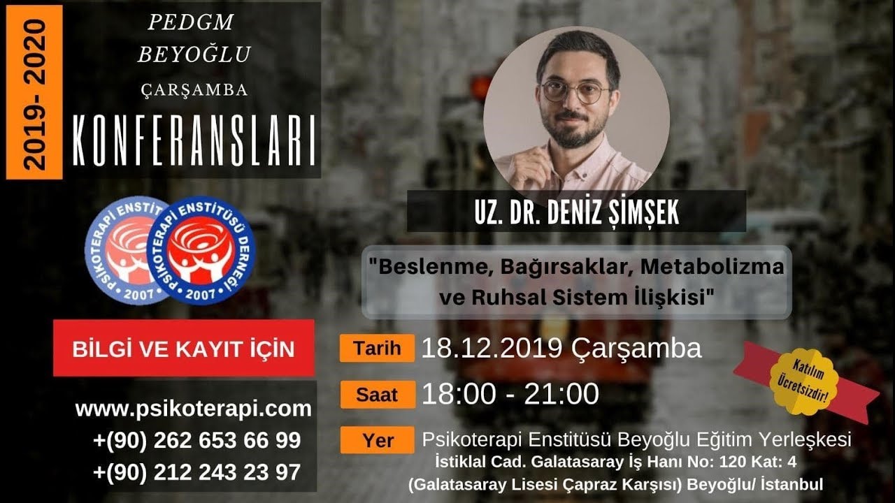 Uz. Dr. Deniz ŞİMŞEK “Beslenme, Bağırsaklar, Metabolizma ve Ruhsal Sistem İlişkisi”