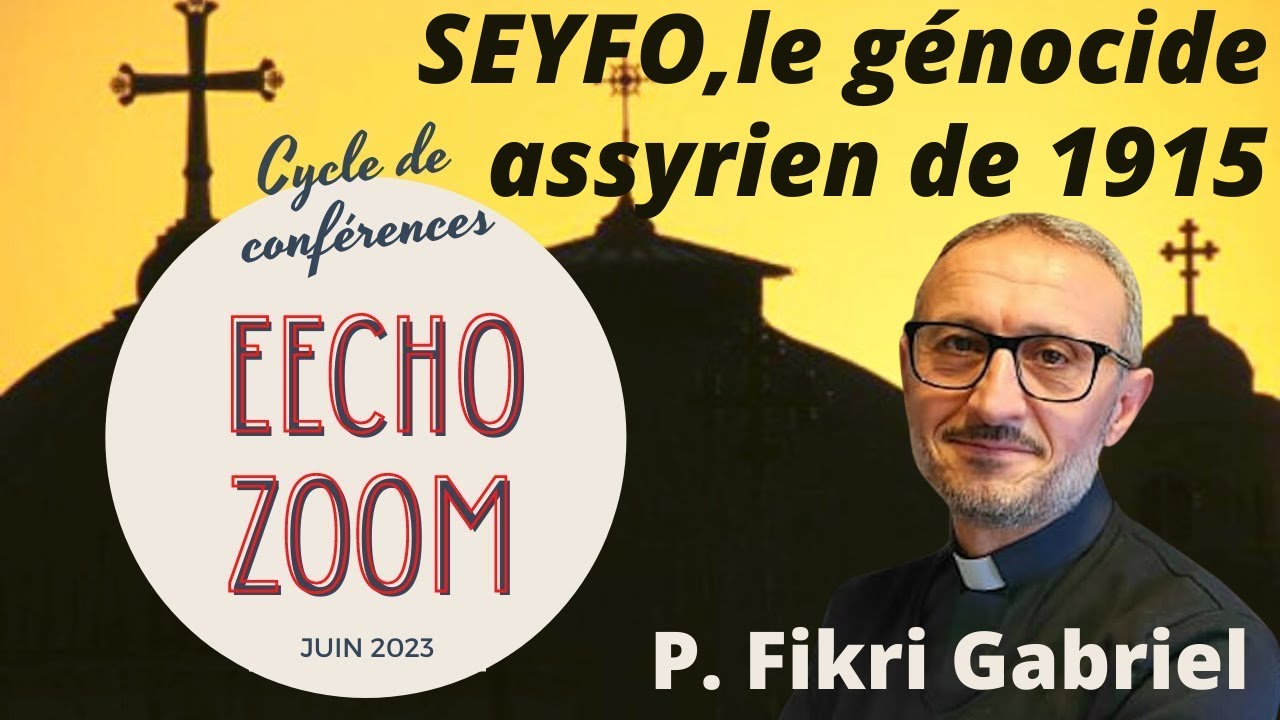 Seyfo, le g&eacute;nocide assyrien de 1915 - P. Fikri GABRIEL