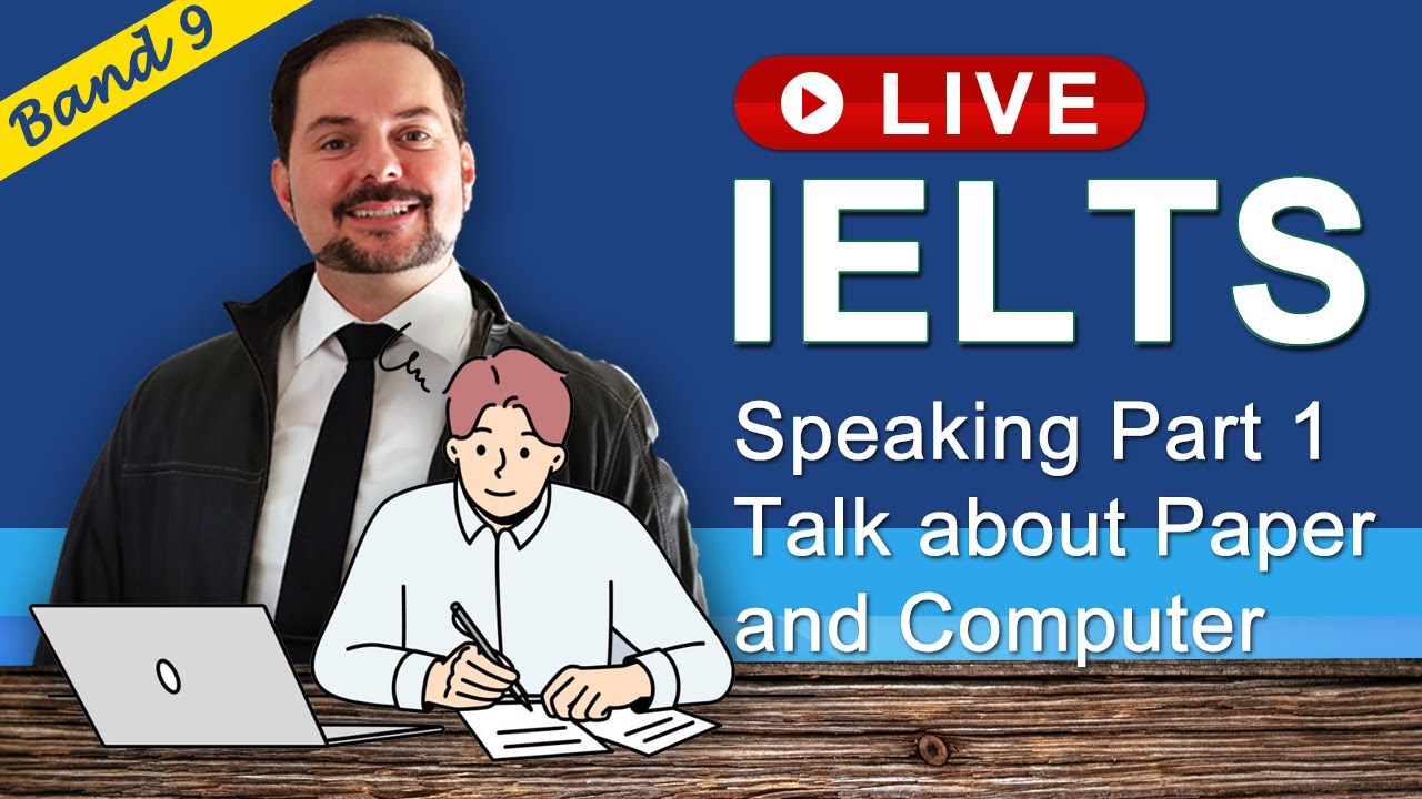 IELTS Live Class - Speaking Part 1 about Computer and Paper