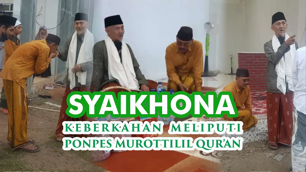 (SYAIKHONA) Keberkahan meliputi PonPes Murottilil Qur'an Kubang Apu | H.Fathullah Qori Official