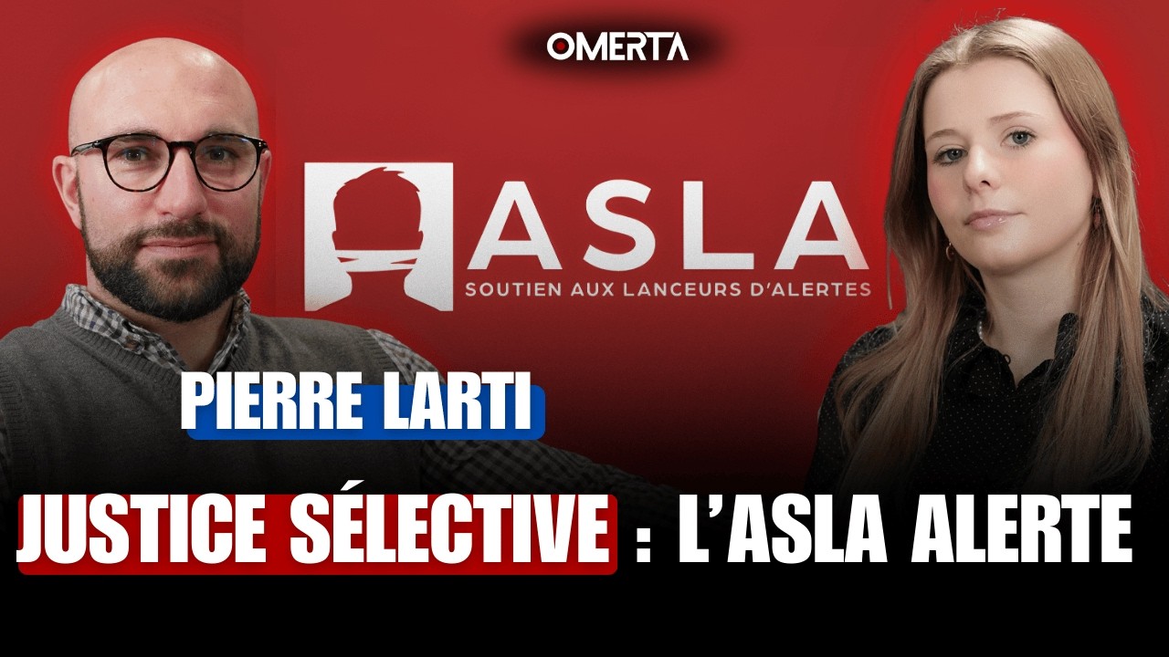 JUSTICE SÉLECTIVE : L’ASLA ALERTE